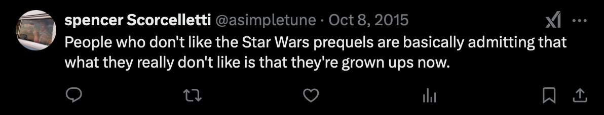 People who don't like the Star Wars prequels are basically admitting that what they really don't like is that they're grown ups now.